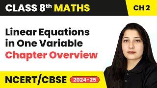 Linear Equations in One Variable - Chapter Overview | Class 8 Maths Chapter 2 | CBSE 2024-25