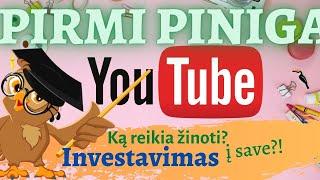 Pirmi pinigai iš YouTube. Investavimas, YouTube kanalo kūrimas