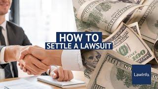 How To Settle A Lawsuit | LawInfo