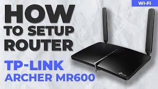  How to Setup TP-Link Archer MR600