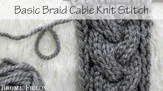 Day 2 : Basic Braid C6F + C6B : Cable Knitting Stitch