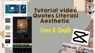 Tutorial Membuat Video Quotes Literasi Aesthetic di Aplikasi Capcut | Keren & Simple Terbaru 2022