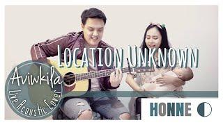 HONNE - Location Unknown ◐ | ACOUSTIC SESSION BY AVIWKILA