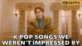 K POP SONGS WE WEREN'T IMPRESSED BY