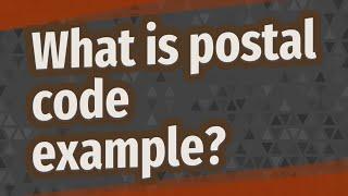 What is postal code example?