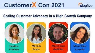 CustomerX Con 2021: From Zero to 100 - Scaling Customer Advocacy in a High Growth Company