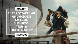 ▷ El ESPECTACULAR ANUNCIO de AMAZON BUSINESS | "Run a Tighter Ship [2024]