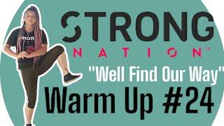 Warm Up Strong Nation - Clase 24 - "We'll Find Our Way"