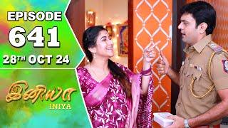 Iniya Serial | Episode 641 | 28th Oct 2024 | Alya Manasa | Rishi | Saregama TV Shows Tamil