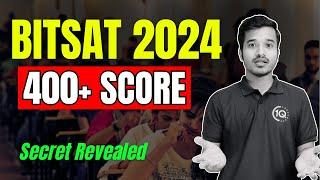 How to Score 400+ Marks in BITSAT 2024 Know the SECRETS of BITS Pilani Entrance Exam 