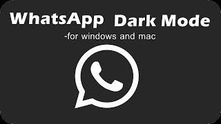 How to Enable Dark mode on WhatsApp on Desktop |Windows and Mac|