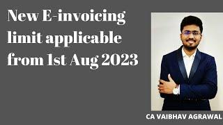 New turnover limit for E invoicing applicable from from 1 August 2023 !!