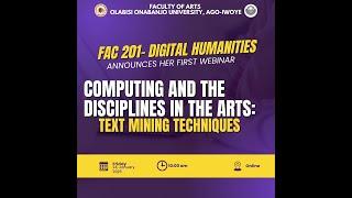 Computing and Text Mining in Arts: A Digital Humanities Webinar | Engr. Owolabi Yussuf | FAC 201