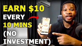 Earn $10 Every 10 Minutes on Your PHONE With NO INVESTMENT (Make Money Online)