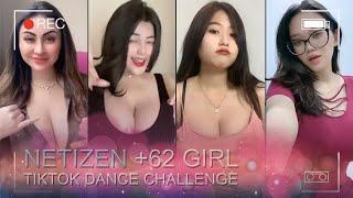 BEST COLLECTION OF NETIZEN +62 GIRL TIKTOK DANCE CHALLENGE