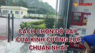 Cách Chọn Độ Dày Cửa Kính Cường Lực Chuẩn Nhất | 0968720135