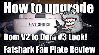 How to upgrade your FatShark Dominator V2 or HD with V3 Faceplate from Banggood