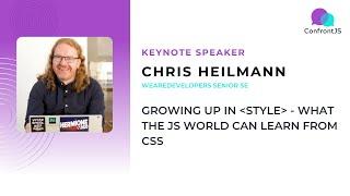 Chris Heilmann - Growing up in style - what the JS world can learn from CSS