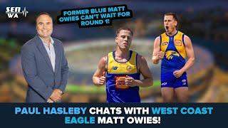 New Eagle Matt Owies chats with Hase ahead of Round 1!