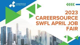 2023 CareerSource SWFL April Job Fair