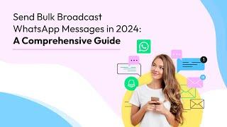 Send Bulk Broadcast WhatsApp Messages in 2024 | Wati