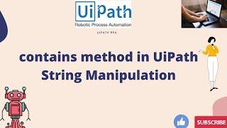 UiPath RPA - contains method in UiPath || String Manipulation
