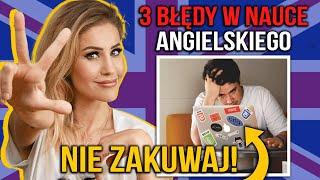 Jak się uczyć angielskiego skutecznie? Nie popełniaj tych 3 błędów! | Aleksandra Bacańska