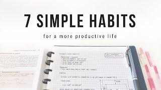 7 simple habits for a more productive life | studytee