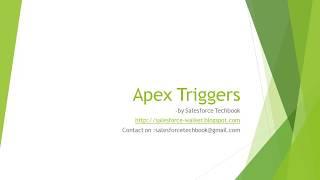 Apex Triggers (Introduction & Events & Best practices)