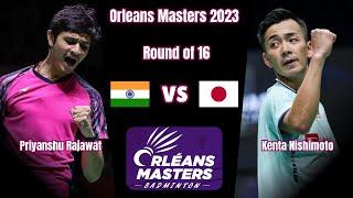 Priyanshu Rajawat (IND) vs (JPN) Kenta Nishimoto  | R16 | Orleans Masters 2023 Badminton