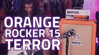 Orange Rocker 15 Terror Review - The Rocker 15 Head ft PPC212V Cab