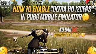 HOW TO GET ULTRA HD 120 FPS  ON PUBG MOBILE GAMELOOP | PUBG MOBILE | NOT UR RIZVI