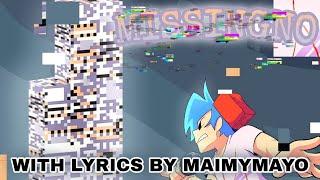 Missingno With Lyrics by MaimyMayo