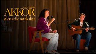 Melike Şahin & İpek Ektaş - AKKOR ''akustik şarkılar''