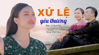 Xứ Lệ yêu thương  - Thanh Quý [ OFFICIAL MV ] - Bài Hát Quê Hương Nghe Là Muốn Về Quảng Bình