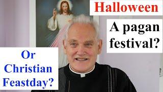 Is Halloween Satan's Feastday? A pagan festival?