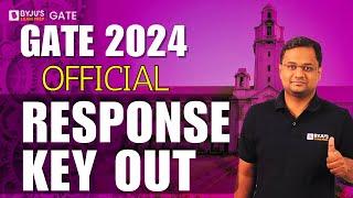 GATE 2024 Official Response Key Released! Check Your Answers Now! | BYJU'S GATE