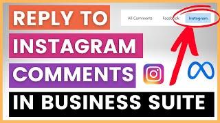 How To Reply To Instagram Comments From Meta Business Suite? [in 2024]