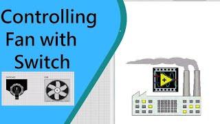 NI DSC Module||(LabVIEW SCADA) in English_Controlling Fan with Switch