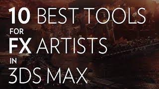 10 BEST FX tools for 3ds max