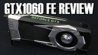 Nvidia GTX1060 Founders Edition Review