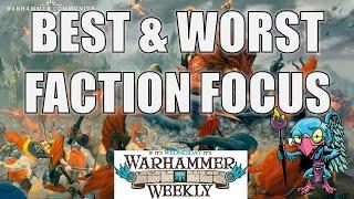 Best & Worst of Faction Focuses - Warhammer Weekly 06122024