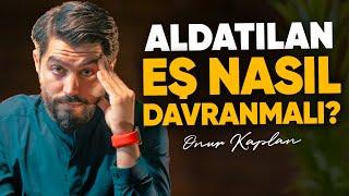 Aldatılan Eş Nasıl Davranmalı ? I Aldatıldığımı Nasıl Anlarım ? - Onur Kaplan