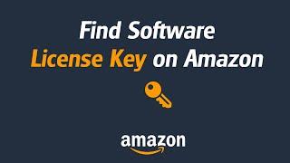 How To Find Software Activation Code (License Key) on Amazon