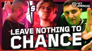 LEAVE NOTHING TO CHANCE | VCT Americas Stage 2 Hype Film