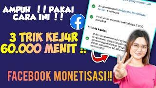 3 Tips Jitu Mendapatkan 60.000 Menit Jam Tayang Di Facebook Profesional