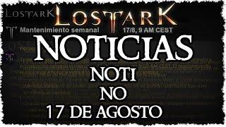 Noticias Ultra Cortas y Super Resumidas - 17 de Agosto | Lost Ark Noticias