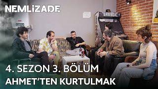 Nemlizade 4. Sezon 3. Bölüm | Ahmet'ten Kurtulmak #sokağınkomedisi