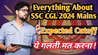 Everything About SSC CGL Mains 2024 | Pre to Joining Process | How to Prepare