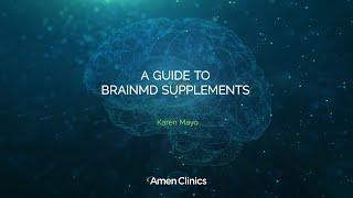 A Guide to BrainMD Supplements, with Karen Mayo, Integrative Nutritionist